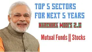 Top sectors to invest 2019 | Best Mutual funds in 2019 | investment in Narendra Modi's 2.0