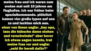 am flughafen verspotteten vier typen mich  doch dann trat meine frau vor und sagte: seid ihr bereit?