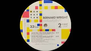 Bernard Wright - Who Do You Love (Dub Mix)