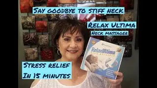 RELAX ULTIMA NECK MASSAGER/GET RID OF STRESS IN 15 MINUTES/DOES IT REALLY WORK???