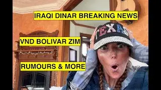 🚨BREAKING IRAQ INTEL (First 6 Min) + IQD Update + VND/Bolivar/ZIM Rumors | Summary