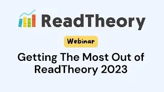 Getting The Most Out of ReadTheory 2023