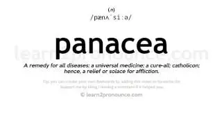 Pronunciation of Panacea | Definition of Panacea
