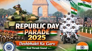 🇮🇳 Republic Day Parade 2025 | Deshbhakti Ka Garv | Real Parade Sound