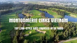 Top Golf Courses in Da Nang &ndash; Play Golf in Da Nang at Montgomerie Links Vietnam