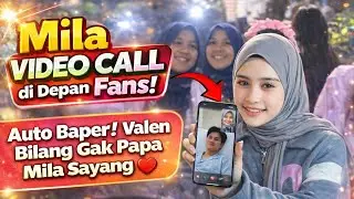 AUTO BAPER! Mila Video Call Valen di Depan Fans, Jawaban Valen Bikin Semua Terharu!