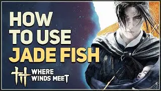 How to use Jade Fish Where Winds Meet