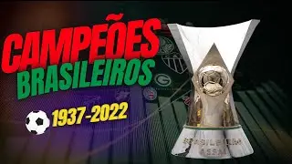 Da Era de Ouro aos Dias Atuais: Todos os Campeões do Brasileirão (1937-2022)