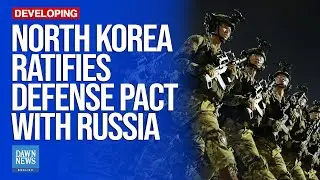North Korea Ratifies Landmark Mutual Defence Treaty with Russia | Dawn News English