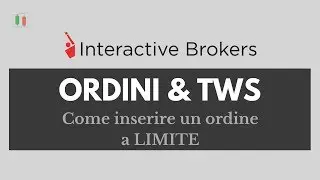 Interactive Brokers: come inserire un ordine a limite
