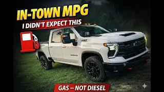 Chevy 2500 HD 6.6L Gas: Real-World In-Town MPG-- It’s Not As Bad As You Think!