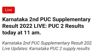 Karnataka 2nd PUC Karnataka 2nd PUC Supplementary Result 2022 LIVE: PUC 2 Results today at 11 am.