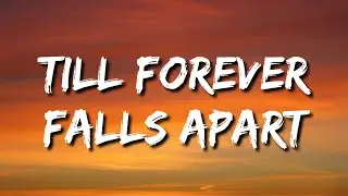 Ashe & FINNEAS - Till Forever Falls Apart (Lyrics)