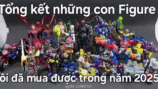 Tổng kết những mô hình Figure tôi đã mua được trong năm 2025 - All my Action Figures of 2025