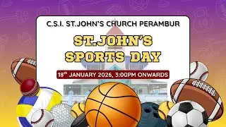 C.S.I. ST. JOHN'S CHURCH PERAMBUR | 18TH JANUARY 2026 | ST.JOHN'S SPORTS DAY