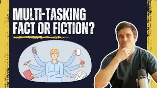 #002 Is Multitasking a Myth? And, What Should we do Instead?
