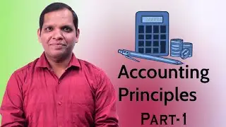 Accounting Principles and Concepts | Lokesh Agarwal | Part 1
