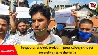 Tengpora residents protest in press colony srinagar regarding sex racket issue