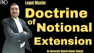 Doctrine of Notional Extension #legal_maxims #RKD