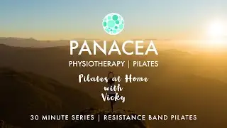 Panacea Pilates | 30 Mins Series | Resistance Band Pilates