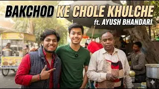 Bakchod Chhole Kulche 😂 | Ft. Ayush Bhandari 🤝 | Full On Masti & Taste 🤤 |One bige more