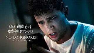 NO LO IGNORES - Short Horror Film