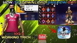 HOW TO DOWNLOAD FREE FIRE SHADOW BOT. UNLIMITED DIMOND QUION AND BUNDILS IN GAME #shadowbot#freefire