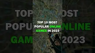 Top 10 Most Popular Online Games In 2023