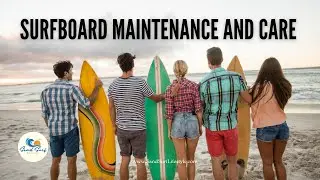 Surfboard Maintenance and Care