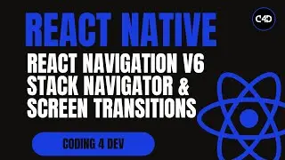 React Navigation v6 Stack Navigator & Screen Transitions | Full Guide