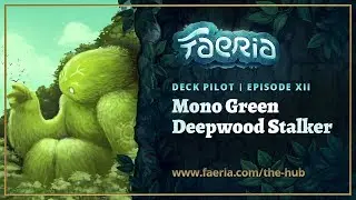 Faeria Deck Pilot - Episode 12 - Spiderman Green