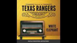 Tales of the Texas Rangers: White Elephant - Eric Freiwald