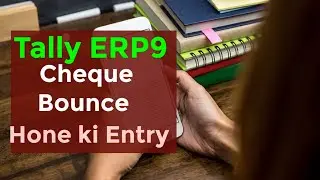 tally ERP9 me cheque received aur cheque Bounce ki Entry