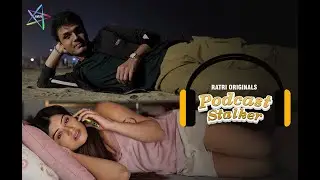 PODCAST SALKER | TEASER | Streaming Now Watch Full Video On RATRI App