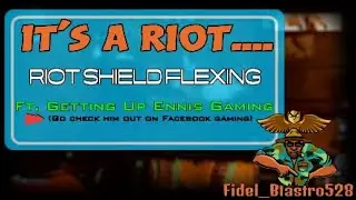 It's a RIOT | Episode 1 | Riot Shield Clutching| Ft. GUEG
