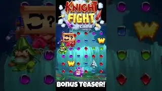 Knight Fight - Tease on the Bonus!