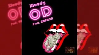 Xloudy - OD (Official Audio)