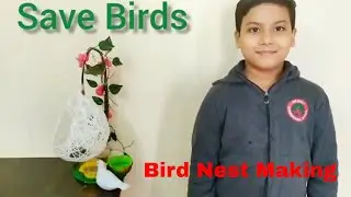 How to make birds nest for school project || Bird Nest making for Kids || Save Birds ||
