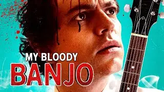 My Bloody Banjo | Official Trailer