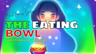 The Eating Bowl || # E.G Hebrews, #Drama#BlackComicsStudios #BlackComics