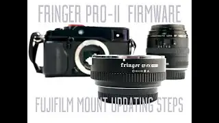 Обновление прошивки адаптера Fringer для крепления Fujifilm