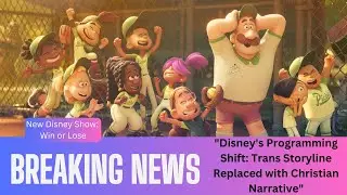 Disney's Programming Shift: Trans Storyline Replaced with Christian Narrative.