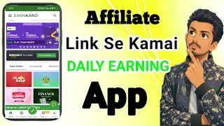 Earn Karo App Se Paise Kaise Kamaye 2026 | Affiliate Marketing App | Real Earning Apps