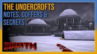 WRATH Aeon of Ruin - The Undercrofts - Notes / Coffers / Secrets