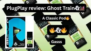 PlugPlay review: Ghost Train #gas