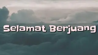 Selamat berjuang kasihku (lirik)