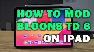 HOW TO MOD BLOONS TD 6 ON IPAD