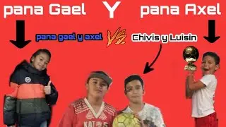 Reta de f&uacute;tbol Luisin Y Chivis VS Gael Y Axel