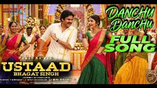 DANCHU DANCHU Full Song Ustaad Bhagat Singh Power Star Pawan Kalyan Sreeleela Harish Shankar
