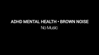 Brown Noise for Deep Work & Mental Clarity | Focus at Home / Office (No Music)